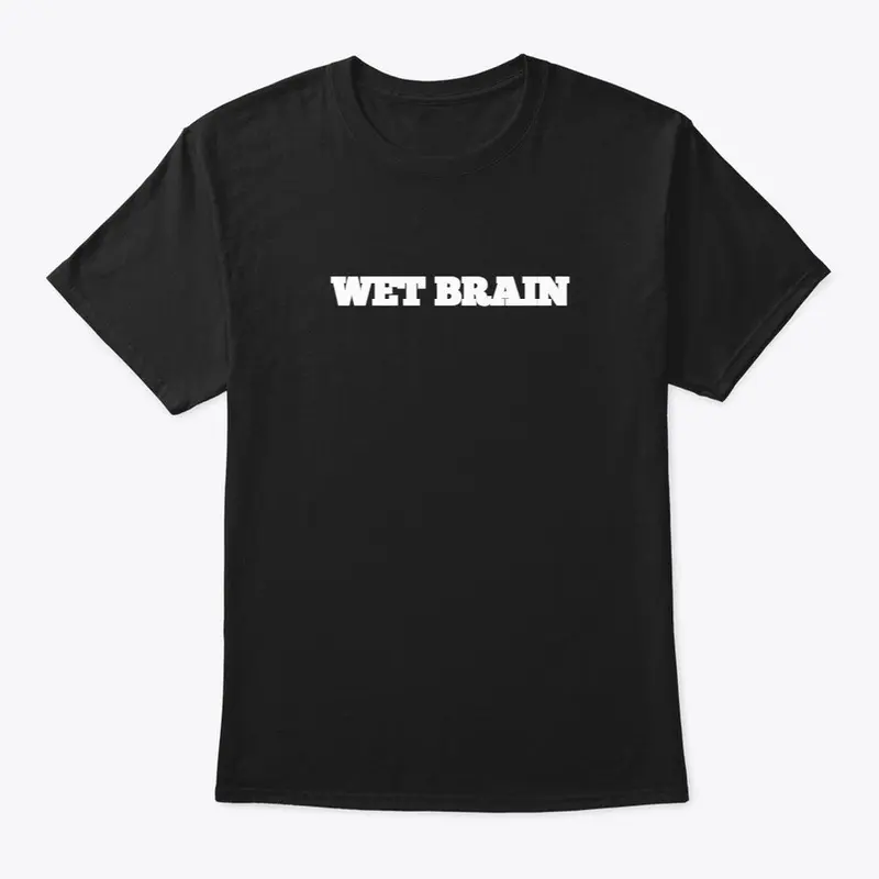 Wet Brain 